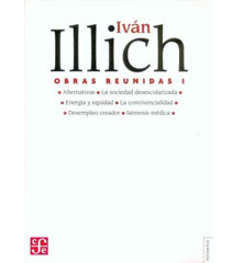 Iván Illich. Obras Reunidas Vol. 1